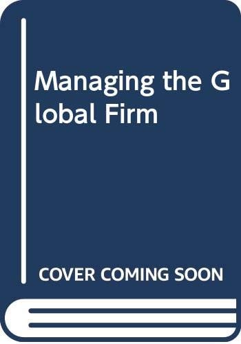 Managing the Global Firm