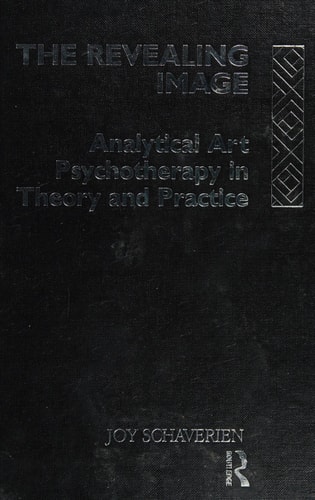 The Revealing Image Analytical Art Psychotherapy in Theory and Practice