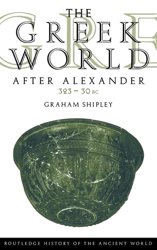The Greek World After Alexander, 323-30 BC