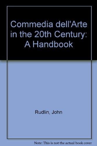 Commedia Dell'arte An Actor's Handbook