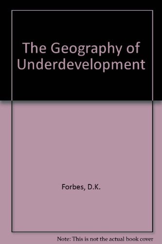 The Geography of Underdevelopment A Critical Survey