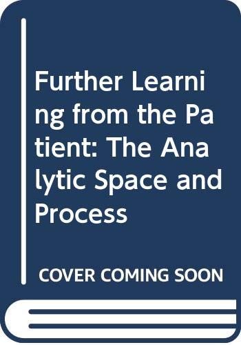 Further Learning from the Patient