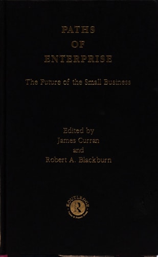 Paths of Enterprise The Future of the Small Business