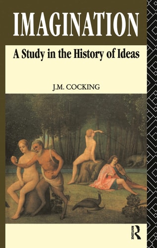 Imagination A Study in the History of Ideas