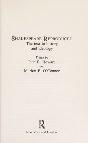 Shakespeare Reproduced: The Text in History and Ideology