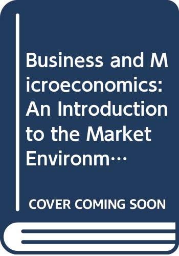 Business and Microeconomics An Introduction to the Market Economy