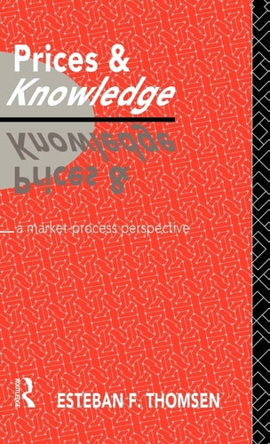 Prices and Knowledge A Market-process Perspective
