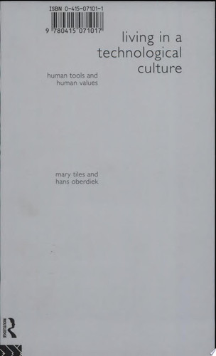 Living in a Technological Culture Human Tools and Human Values