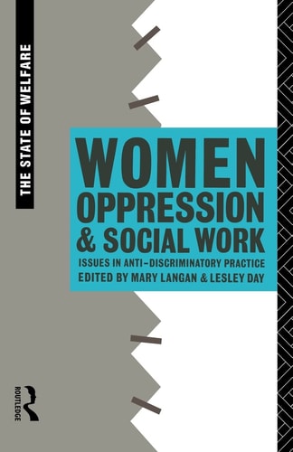Women, Oppression, and Social Work Issues in Anti-discriminatory Practice