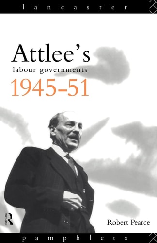 Attlee's Labour Governments, 1945-51