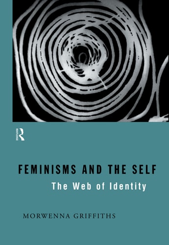 Feminisms and the Self The Web of Identity