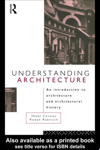 Understanding Architecture An Introduction to Architecture and Architectural History