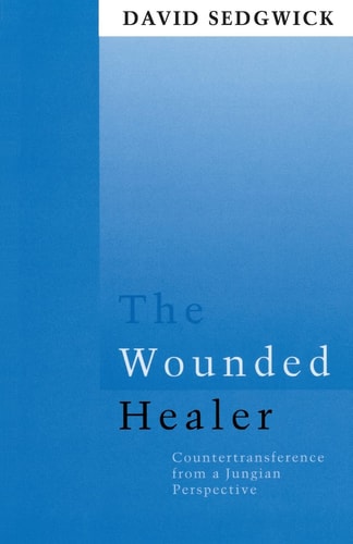 The Wounded Healer Countertransference from a Jungian Perspective