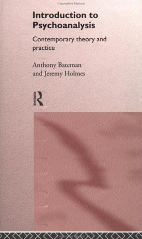 Introduction to Psychoanalysis Contemporary Theory and Practice