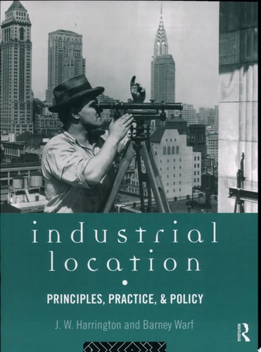 Industrial Location Principles, Practice, and Policy