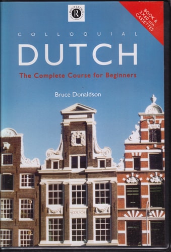 Colloquial Dutch [includes 2 audio cassettes] (Colloquial Series)