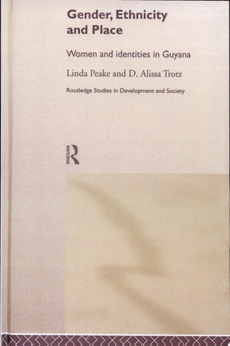 Gender, Ethnicity and Place Women and Identities in Guyana
