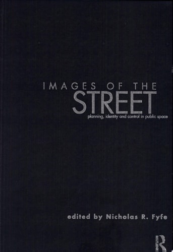 Images of the Street Planning, Identity, and Control in Public Space