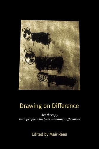 Drawing on Difference Art Therapy with People who Have Learning Difficulties