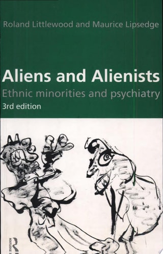 Aliens and Alienists Ethnic Minorities and Psychiatry