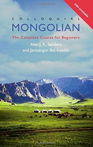 Colloquial Mongolian The Complete Course for Beginners