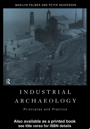 Industrial Archaeology Principles and Practice