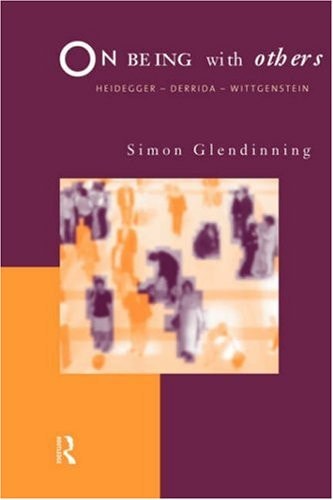 On Being with Others Heidegger, Derrida, Wittgenstein