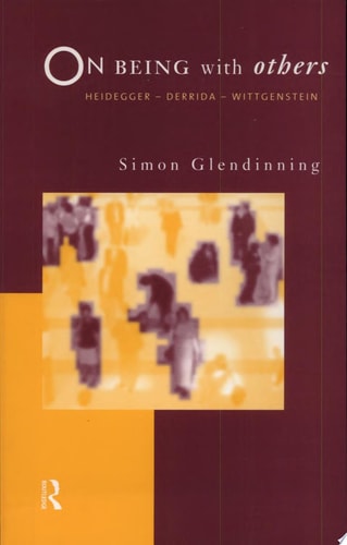 On Being with Others Heidegger, Derrida, Wittgenstein