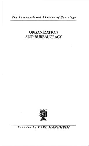 Organization and Bureaucracy An Analysis of Modern Theories