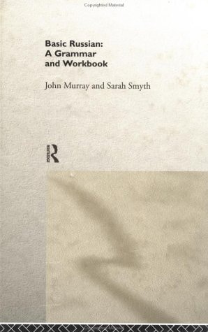 Basic Russian A Grammar and Workbook