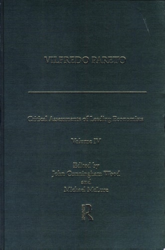 Vilfredo Pareto Critical Assessments of Leading Economists