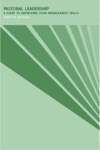 Pastoral Leadership A Guide to Improving Your Management Skills