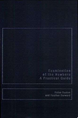 Examination of the Newborn A Practical Guide