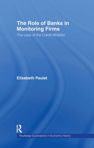 The Role of Banks in Monitoring Firms The Case of the Crédit Mobilier