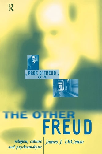 The Other Freud Religion, Culture, and Psychoanalysis