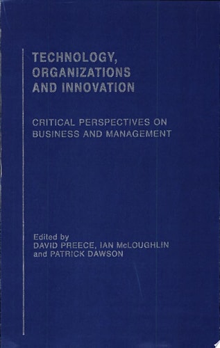 Technology, Organizations and Innovation: Theories, concepts and paradigms
