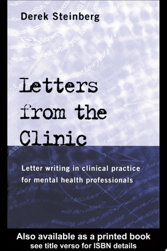Letters from the Clinic Letter Writing in Clinical Practice for Mental Health Professionals