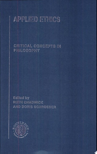 Applied Ethics Critical Concepts in Philosophy