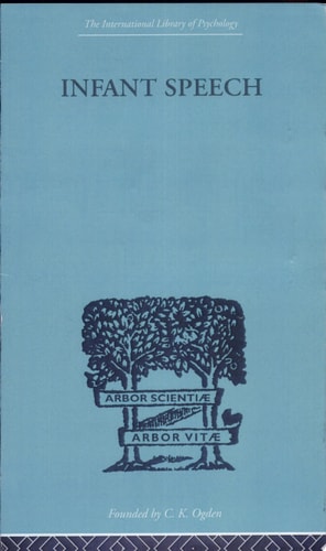 Infant Speech A Study of the Beginnings of Language