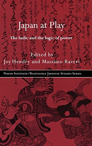 Japan at Play The Ludic and the Logic of Power