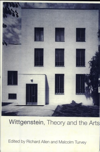 Wittgenstein, Theory, and the Arts