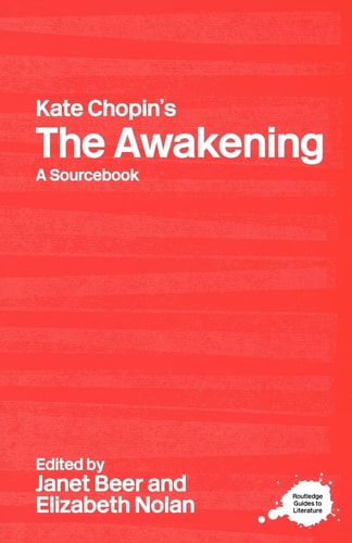 Kate Chopin's The Awakening A Sourcebook
