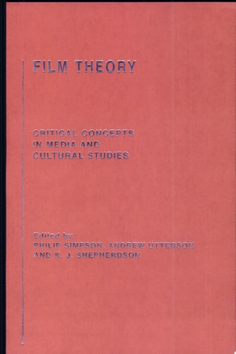 Film Theory Critical Concepts in Media and Cultural Studies