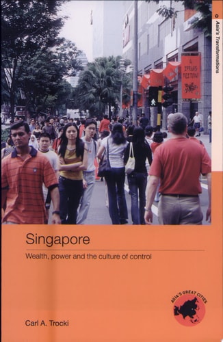Singapore Wealth, Power and the Culture of Control