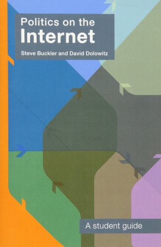 Politics on the Internet A Student Guide