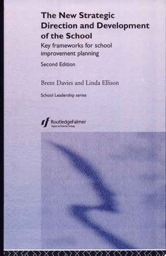 The New Strategic Direction and Development of the School Key Frameworks for School Improvement Planning