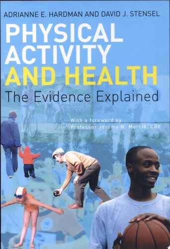 Physical Activity and Health The Evidence Explained