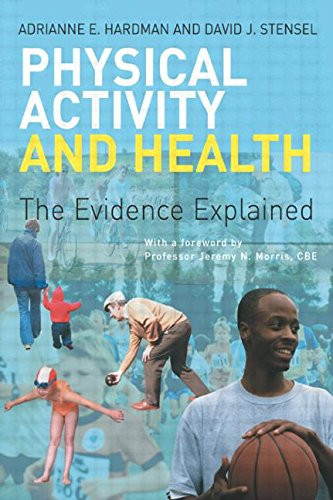 Physical Activity and Health The Evidence Explained