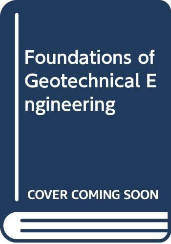 Foundations of Geotechnical Engineering