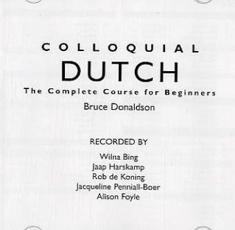 Colloquial Dutch: A Complete Language Course (Colloquial Series)